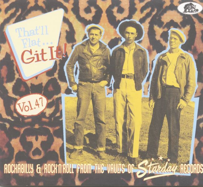 V.A. - That'll Flat Git It ! Vol 47 Rockablly & Rock'n'Roll From